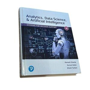 Analytics, Data Science, Artificial Intelligence Systems Decision Support 11ed